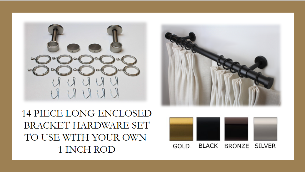 1 Inch Diameter - Long Enclosed Curtain Hardware 14 Piece Set - Use With Clear Acrylic or Iron Rod- Gold, Silver, Black, or Bronze Finish