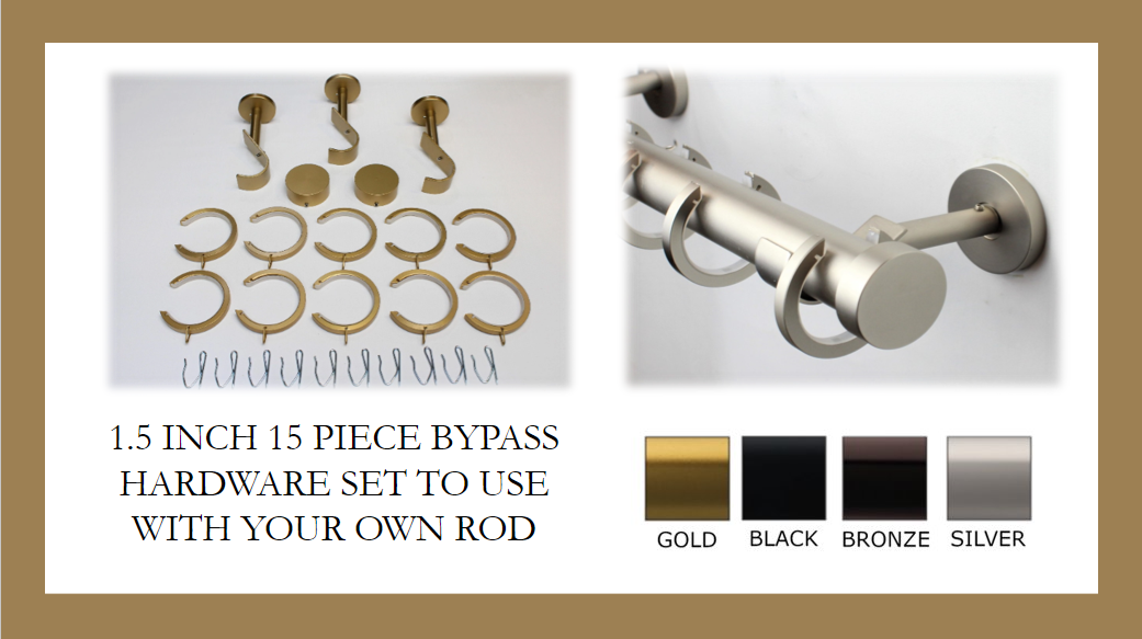 1.5 Inch Diameter- Bypass/Carryover Curtain Hardware 15 Piece Set-Use With Clear Acrylic or Iron Rod- Gold, Silver, Black, or Bronze Finish