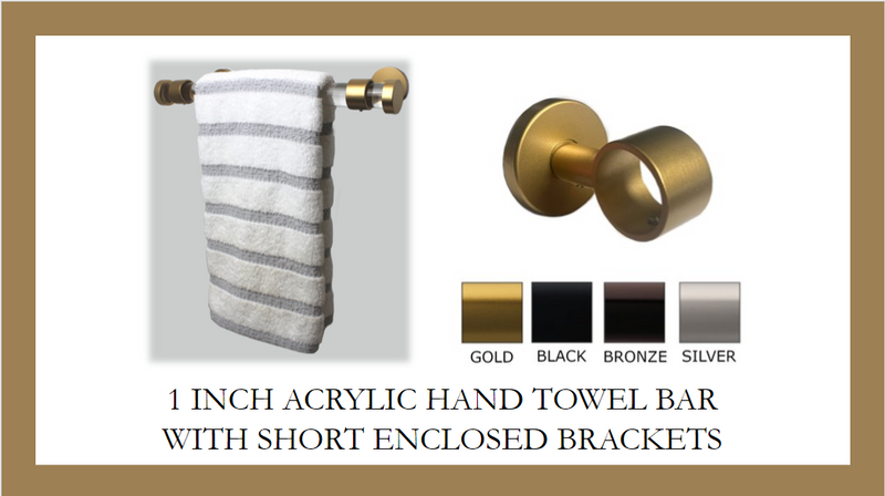 1 Inch Diameter- Acrylic Hand Towel Bar Set-Short Fully Enclosed Bracket - Includes Rod, Brackets, End Caps