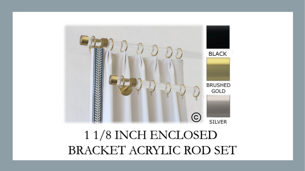 Acrylic 1 1/8 Inch Round Drapery Rod Set - Includes Curtain Rod, Enclosed Brackets, Rings, and End Caps - New Hardware Line