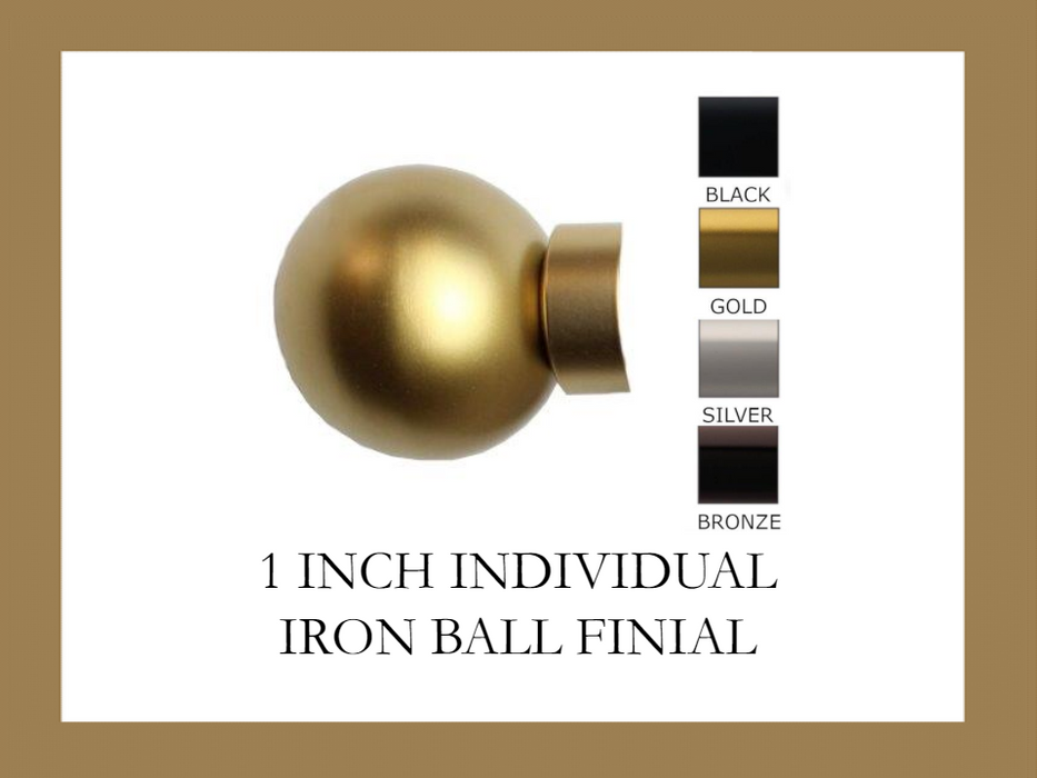 1 Inch - Iron Ball Finial - Individual Unit - Available in Gold, Silver, Black and Bronze Finish