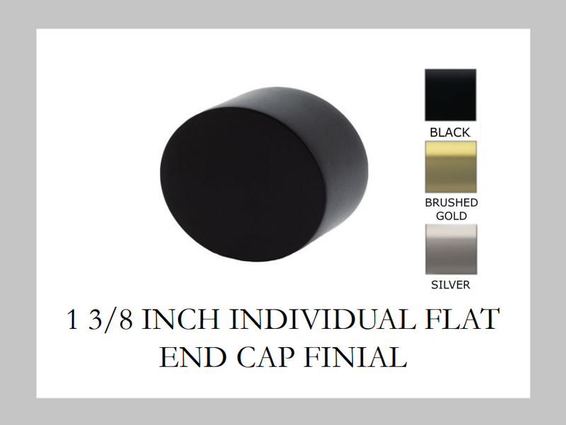 1 3/8 Inch - Individual End Cap Finial- Available in Brushed Gold, Silver, and Black Finish - IF&D Fabrics and Drapes