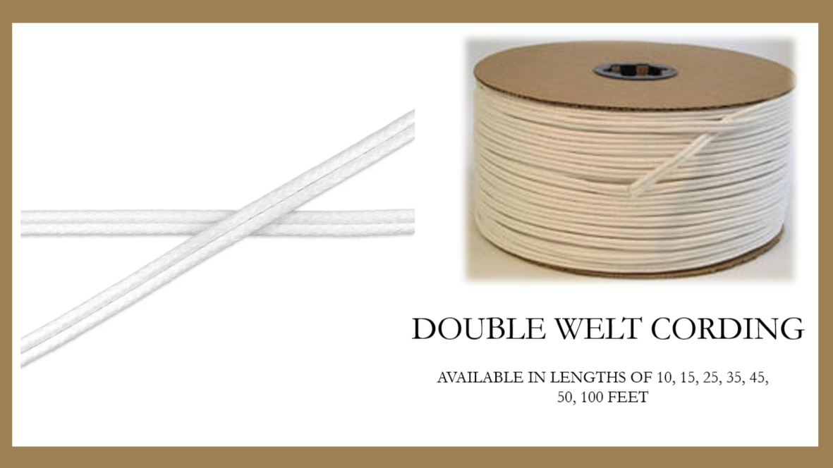Interior Fabrics and Design - IF&D - Double Welt - Twin Welt Cording - Available in Lengths of 10, 15, 25, 35, 45, 50, 100 Feet